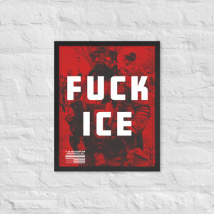 FUCK ICE - Framed matte paper poster