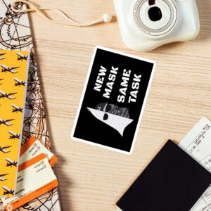 New Mask, Same Task - Kiss-cut vinyl decals