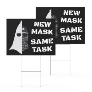 New Mask, Same Task - Yard sign